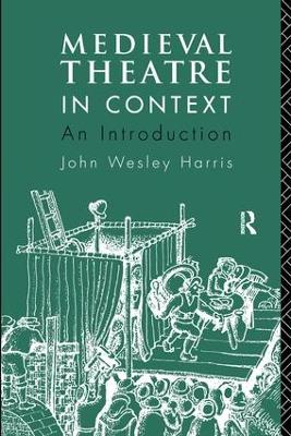 Medieval Theatre in Context: An Introduction book