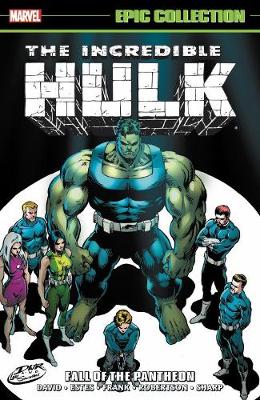 Incredible Hulk Epic Collection: Fall Of The Pantheon by Peter David