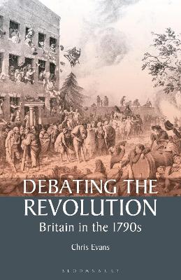 Debating the Revolution: Britain in the 1790s book