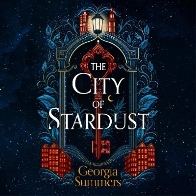 The City of Stardust: an enchanting, escapist and magical debut by Georgia Summers