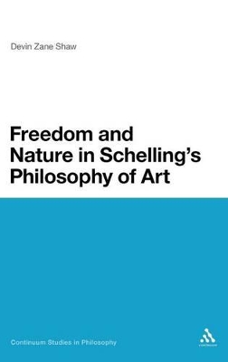 Freedom and Nature in Schelling's Philosophy of Art book