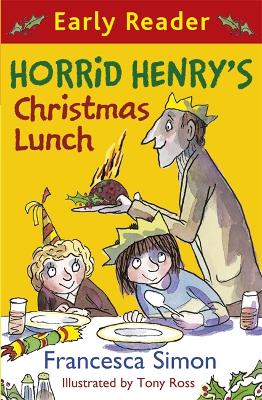 Horrid Henry Early Reader: Horrid Henry's Christmas Lunch book