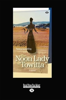 The Noon Lady of Towitta by Patricia Sumerling