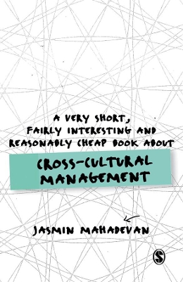 Very Short, Fairly Interesting and Reasonably Cheap Book About Cross-Cultural Management by Jasmin Mahadevan