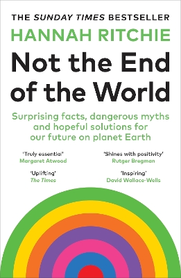 Not the End of the World: Surprising facts, dangerous myths and hopeful solutions for our future on planet Earth book