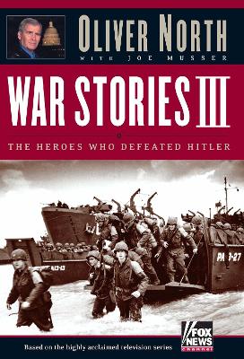 War Stories III by Oliver North