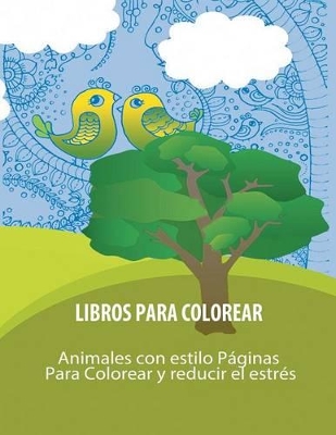 Libros Para Colorear: Animales con estilo Paginas Para Colorear y reducir el estres book