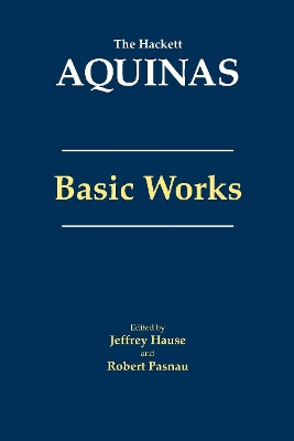 Aquinas: Basic Works by Thomas Aquinas