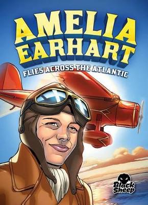 Amelia Earhart Flies Across the Atlantic book