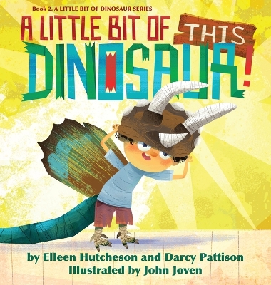 A Little Bit of This Dinosaur! book