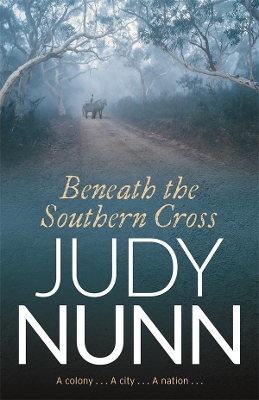 Beneath the Southern Cross: a riveting family saga from the bestselling author of Black Sheep by Judy Nunn