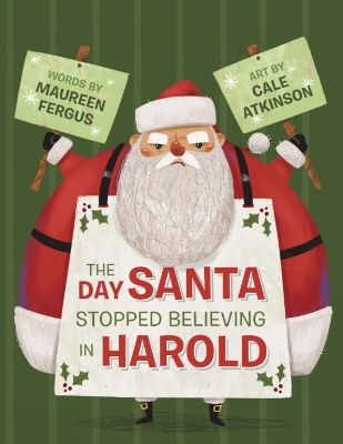 Day Santa Stopped Believing In Harold book