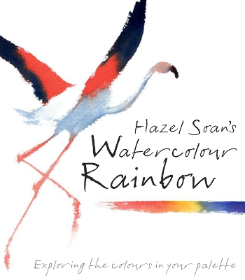 Hazel Soan's Watercolour Rainbow book