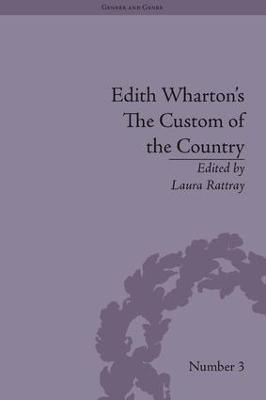 Edith Wharton's The Custom of the Country by Laura Rattray