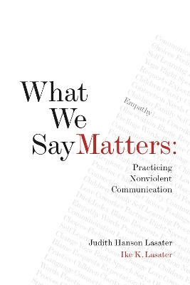 What We Say Matters by Judith Hanson Lasater