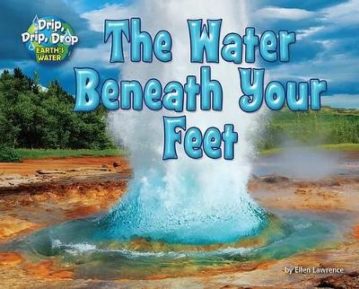 Water Beneath Your Feet by Ellen Lawrence