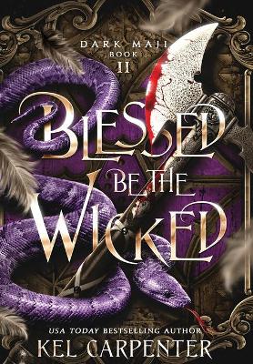 Blessed be the Wicked by Kel Carpenter