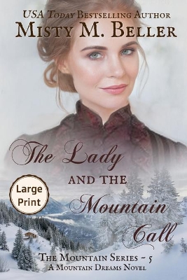 The Lady and the Mountain Call by Misty M Beller
