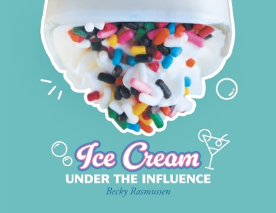 Ice Cream Under The Influence book