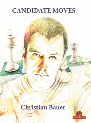 Candidate Moves: A Grandmaster's Method book