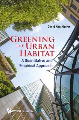 Greening The Urban Habitat: A Quantitative And Empirical Approach book