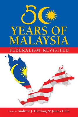 50 Years of Malaysia: Federalism Revisited book