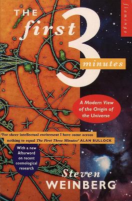 The The First Three Minutes by Steven Weinberg