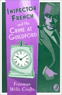 Inspector French and the Crime at Guildford (Inspector French, Book 10) book