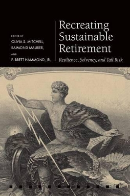 Recreating Sustainable Retirement by Olivia S Mitchell