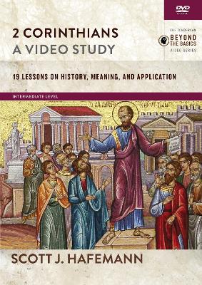 2 Corinthians, A Video Study: 19 Lessons on History, Meaning, and Application book