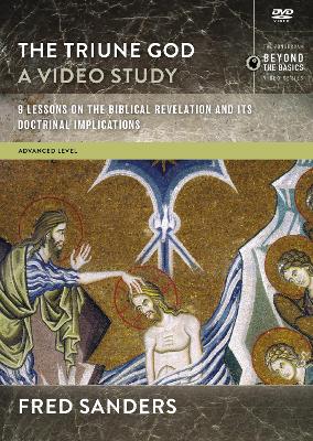 The Triune God, A Video Study: 9 Lessons on the Biblical Revelation and Its Doctrinal Implications book