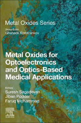 Metal Oxides for Optoelectronics and Optics-Based Medical Applications book