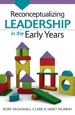 Reconceptualizing Leadership in the Early Years book