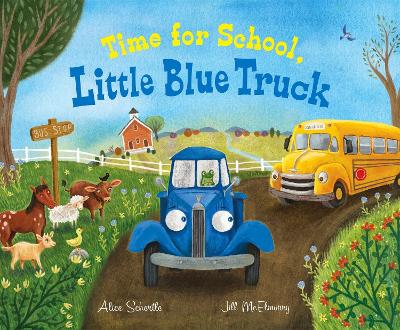 Time for School, Little Blue Truck: A Back to School Book for Kids book