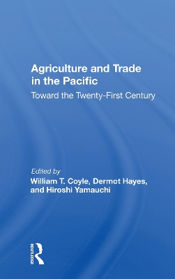 Agriculture And Trade In The Pacific: Toward The Twenty-first Century book