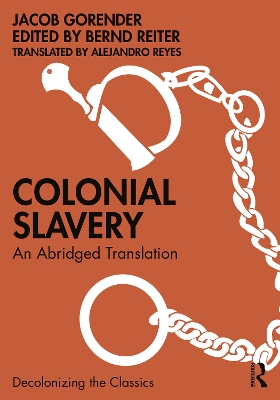 Colonial Slavery: An Abridged Translation by Jacob Gorender