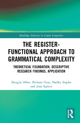 The Register-Functional Approach to Grammatical Complexity: Theoretical Foundation, Descriptive Research Findings, Application book