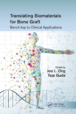 Translating Biomaterials for Bone Graft: Bench-top to Clinical Applications by Joo L. Ong
