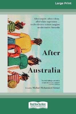After Australia [Standard Large Print 16 Pt Edition] by Michael Mohammed Ahmad