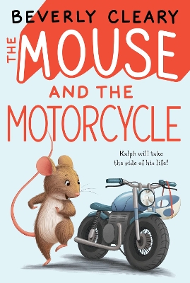 Mouse and the Motorcycle by Beverly Cleary