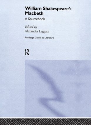 William Shakespeare's Macbeth: A Routledge Study Guide and Sourcebook book