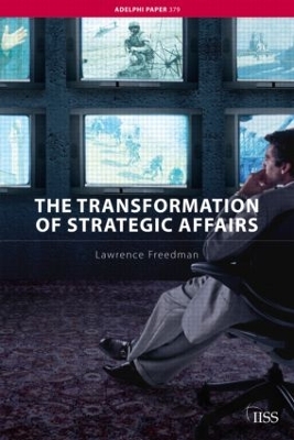 The Transformation of Strategic Affairs by Lawrence Freedman