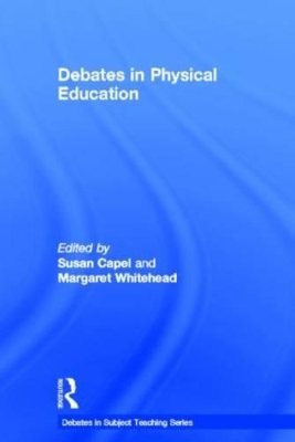 Debates in Physical Education by Susan Capel