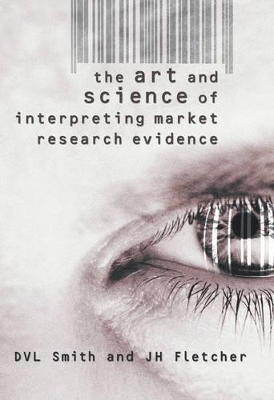 Art and Science of Interpreting Market Research Evidence book