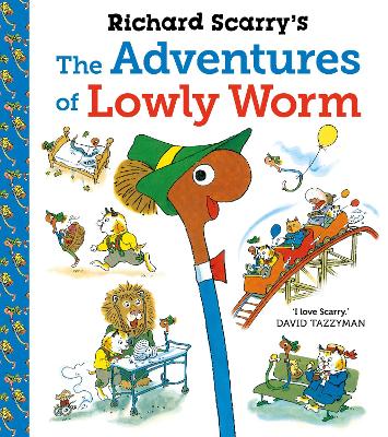Richard Scarry's The Adventures of Lowly Worm by Richard Scarry