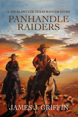 Panhandle Raiders: A Jim Blawcyzk Texas Ranger Story book