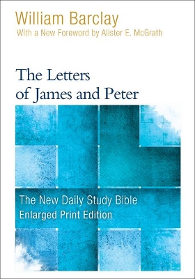 The The Letters of James and Peter by William Barclay