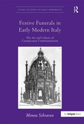 Festive Funerals in Early Modern Italy book