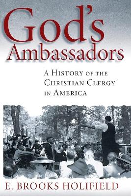 God's Ambassadors: A History of the Christian Clergy in America book