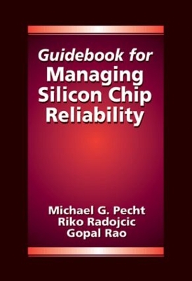 Guidebook for Managing Silicon Chip Reliability by Michael Pecht